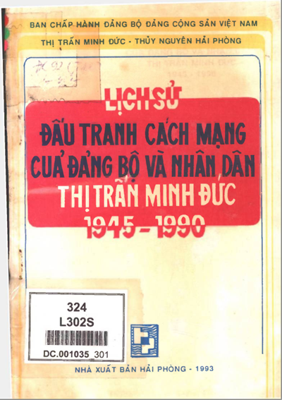 LỊCH SỬ ĐẤU TRANH CÁCH MẠNG CỦA ĐẢNG BỘ VÀ NHÂN DÂN TRỊ TRẤN MINH ĐỨC 1945 - 1990 (NĂM 1993) (BẢN GỐC)